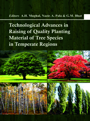 cover image of Technological Advances in Raising of Quality Planting Material of Tree Species in Temperate Regions